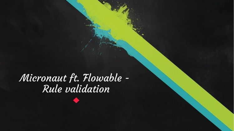 Micronaut ft. Flowable - Rule engine validation
